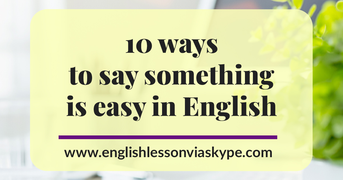 Different Ways To Say Easy In English • Learn English with Harry 👴